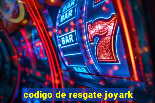 codigo de resgate joyark